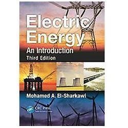 Electric Energy: An Introduction by El-Sharkawi, Mohamed A.