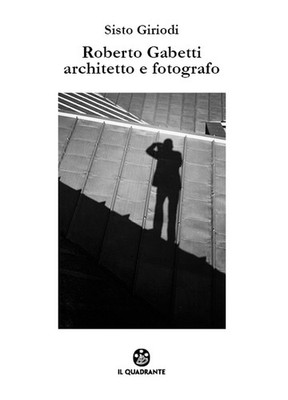 Buch - Sisto Giriodi - Roberto Gabetti Architekt und Fotograf. Ediz. Illustriert