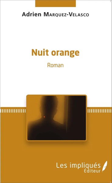 Adrien Marquez-Velasco | Nuit Orange | Taschenbuch | FranzöSisch (2020) | 162 S.-image
