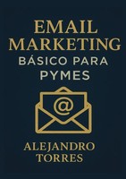 Alejandro Torres | Email Marketing BáSico Para Pymes | Taschenbuch | Spanisch