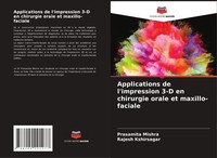 Prasamita Mishra (U. A.) | Applications De L'impression 3-D En Chirurgie...