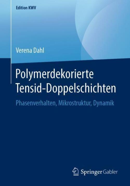 Polymerdekorierte Tensid-doppelschichten | Verena Dahl | Deutsch |