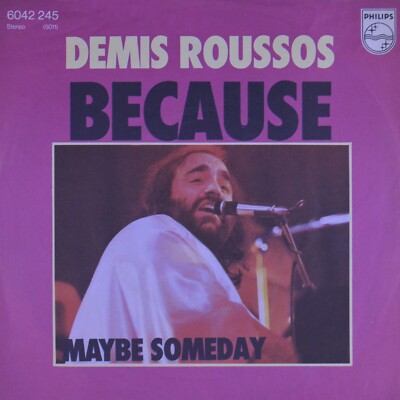 7'' DEMIS ROUSSOS ex APHRODITE'S CHILD Because / Maybe Someday PHILIPS orig. 1977