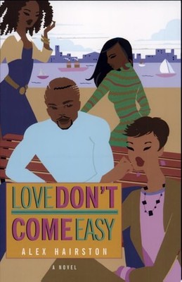 Love Don't Come Easy by Hairston, Alex, Good Book