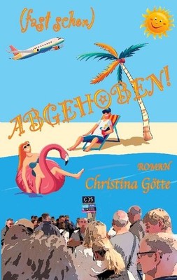 (fast schon) Abgehoben! Christina Götte