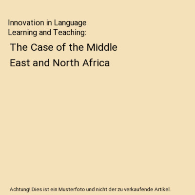 Innovation in Language Learning and Teaching: The Case of the Middle East and No