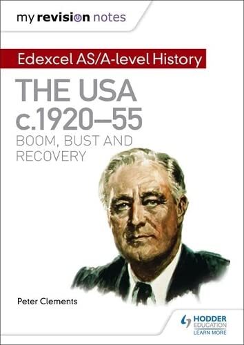 My Revision Notes: Edexcel AS/A-level History: The USA, c1920–55