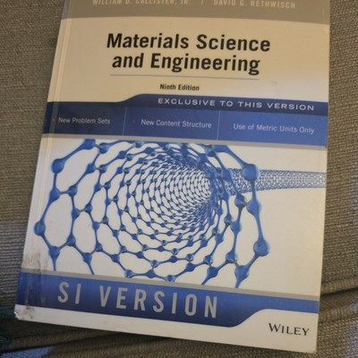 Materials Science and Engineering by Rethwisch, David G. Book 