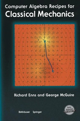Richard H. Enns (u. a.) | Computer Algebra Recipes for Classical Mechanics | xii
