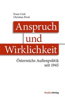 Anspruch Und Wirklichkeit | ÖSterreichs AußEnpolitik Seit 1945 | Cede (U. A.)