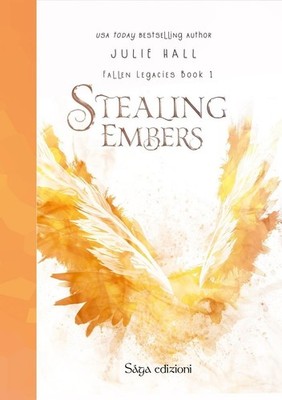 Buch - Hall Julie - Stealing Embers. Fallen Legacies #01 - Saga Editions