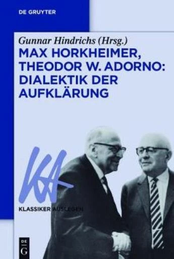 Max Horkheimer/Theodor W  Adorno: Dialektik Der Aufkl?Rung