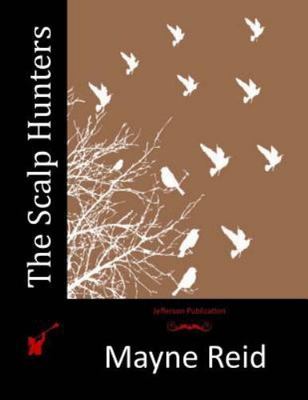 Scalp Hunters, Paperback by Reid, Mayne, Brand New, Free shipping in the US
