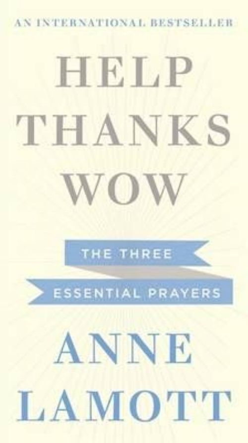 Help Thanks Wow by Anne Lamott (PB 2015) - Image 4