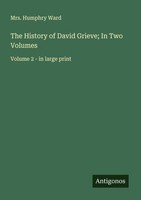 The History Of David Grieve In Two Volumes Humphry Ward