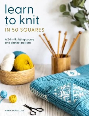 Learn to Knit in 50 Squares | Anna Pantelous | Taschenbuch | Englisch | 2025