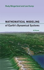 Mathematical Modeling of Earth's Dynamical Systems: A Primer by Rudy Slingerlan
