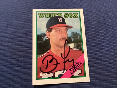 BILL LONG  SIGNED, EXC. 1988 TOPPS CARD # 309  WHITE SOX / FREE POSTAGE!!!!