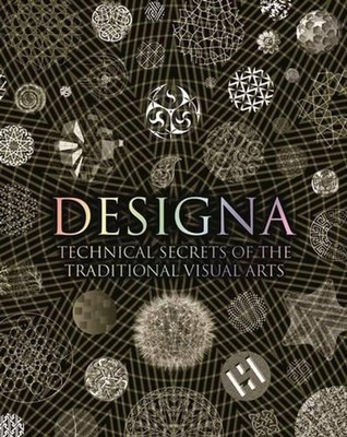 Designa: Technical Secrets of the Traditional Visual Arts by Adam Tetlow (Englis