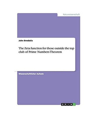 The Zeta function for those outside the top club of Prime Numbers Theorem, Breda