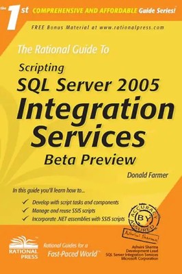 The Rational Guide to Scripting with SQL Server 2005 Integration Services: Beta