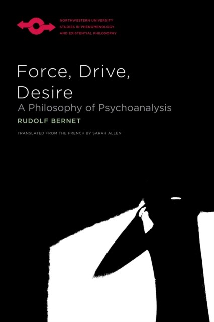 Force, Drive, Desire – A Philosophy of Psychoanalysis Bernet Allen Paperback