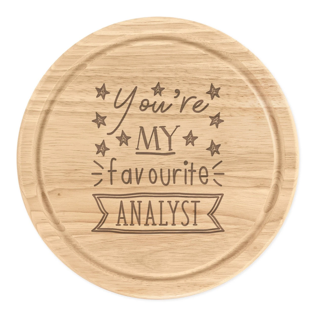 You're My Favourite Analyst Stars Round Chopping Cheese Board Funny