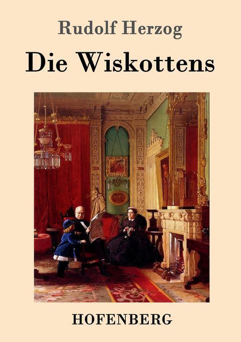 Thumbnail - Die Wiskottens | Rudolf Herzog | 2017 | Deutsch