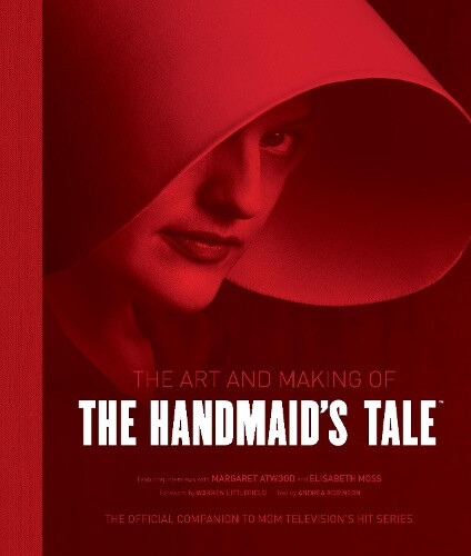 Thumbnail - The Art And Making Of The Handmaid's Tale By Robinson, Andrea