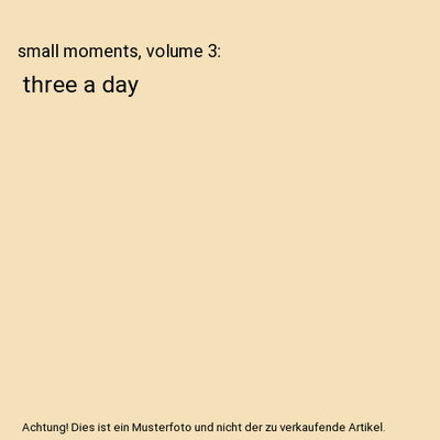 small moments, volume 3: three a day, Steve Wallet