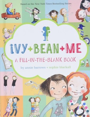 Ivy + Bean + Me: A Fill-in-the-Blank Book - diary Blackall, Sophie|Barrows, ...