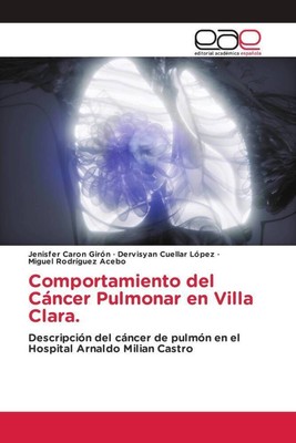 Comportamiento del Cáncer Pulmonar en Villa Clara. | Girón (u. a.) | Taschenbuch