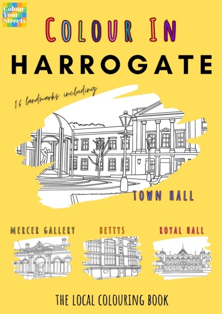 Harrogate Colouring Book (A4) by Colour Your Streets (Paperback Book)