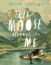 This Moose Belongs to Me - Hardcover By Jeffers, Oliver - VERY GOOD