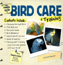 The Simple Guide to Bird Care  Training - Paperback By Julie Rach - VERY GOOD