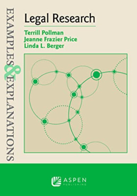 Examples & Explanations for Legal Research - Paperback NEW Terill Pollman  9 Nov