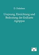 Ursprung, Einrichtung Und Bedeutung Der Erdkarte Agrippas | Buch | 9783863824846