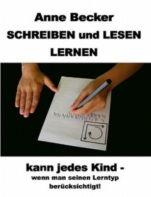 Schreiben Und Lesen Lernen Kann Jedes Kind - Wenn Man Seinen Lerntyp Ber?Ck...