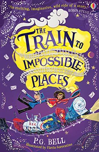 The Train to Impossible Places (Train to Impossible Places #1),P. G. Bell,Flav