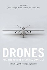 DRONES AND THE FUTURE OF ARMED CONFLICT: ETHICAL, LEGAL, By David NEW