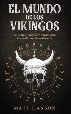 Matt Hanson El Mundo de los Vikingos (Taschenbuch)