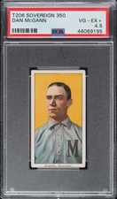 1909-11 T206 Dan McGann Milwaukee SOVEREIGN 350 PSA 4.5 VGEX+ (PWCC-E)