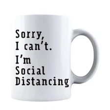 Sorry I Can't I'm Social Distancing Mug Xmas Gift for Family and Friends Mug 
