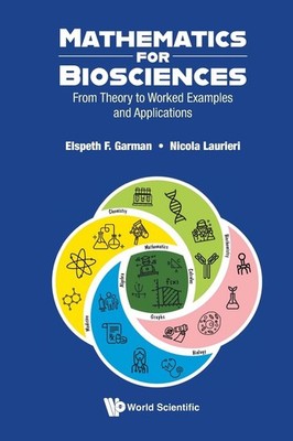 Mathematics for Biosciences: From Theory to Wor, GarmanNicola-Laurieri,^;