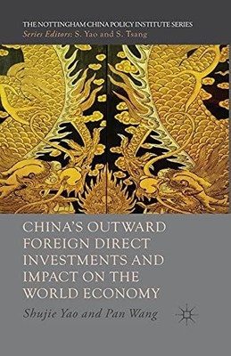 China's Outward Foreign Direct Investments and Impact on the World Economy (The