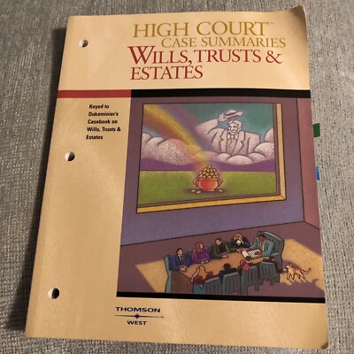 Law Book High Court Case Summaries Wills, Trusts, Estates, Keyed to Dukeminier 