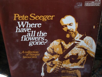 Pete Seeger,''Where Have All The Flowers Gone'' UK Vinyl LP