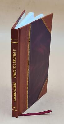 Il Debitore E Gli Usuraj Commedia In Due Atti Di Ernesto Cremasc [Leather Bound]