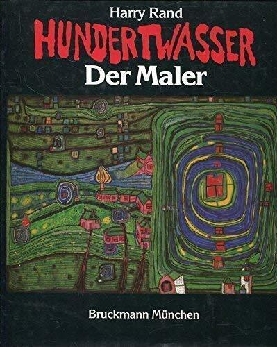 Hundertwasser der Maler - [Verlag F. Bruckmann]