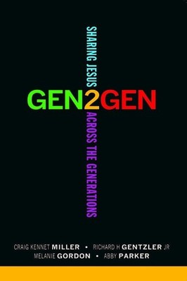 Gen2Gen: Sharing Jesus Across the Generations by Richard H. Gentzler (paperback)
